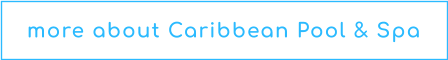more about Caribbean Pool & Spa